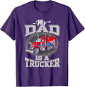 My-dad is a trucker. Truck Drivers Apparel