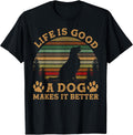 Life Is Funny Good A Dog Makes It Better Vintage