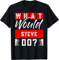 STEVE Designs By ShirtZilla