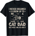 Cat Dad Humor Design Funny Cat Lover Daddy Father's Day T-Shirt