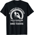 Funny Dance Teacher Shirts & Gifts