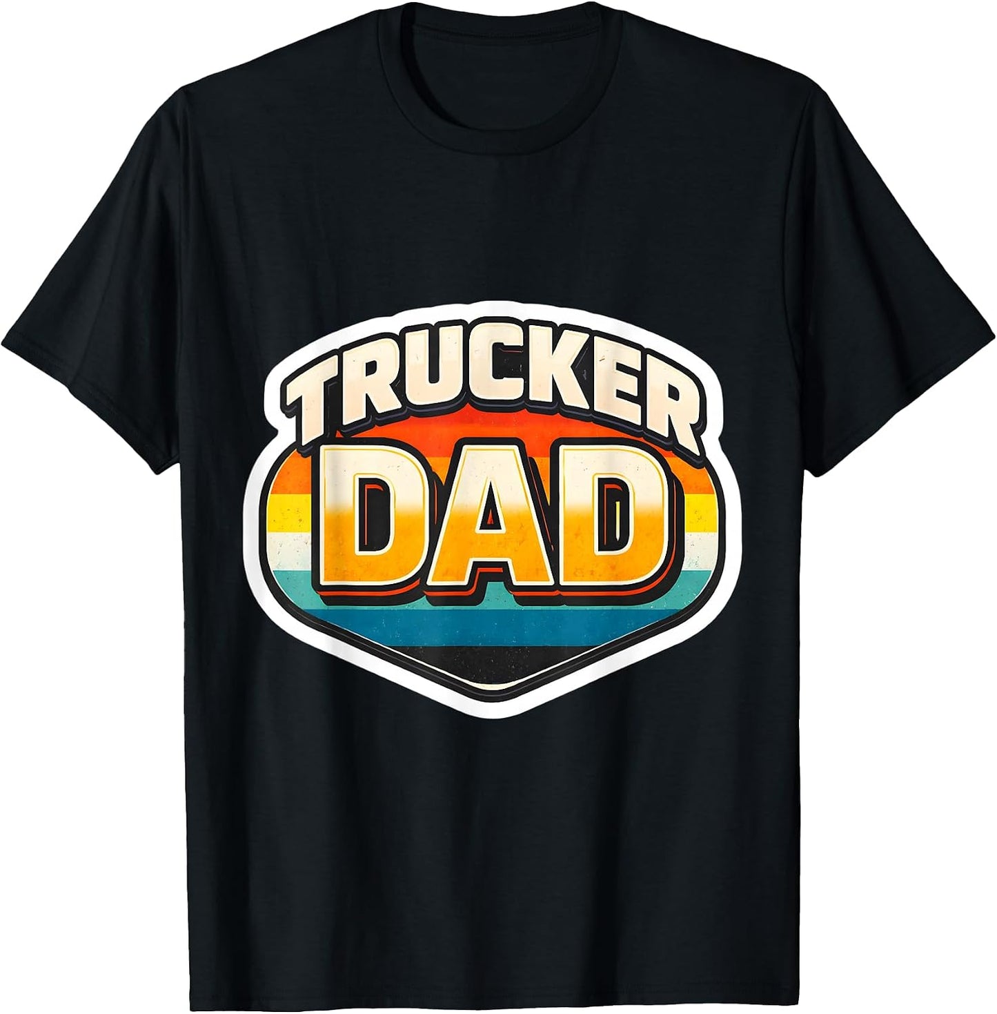 Trucker Dad Truck Driver Father Truckie Merch