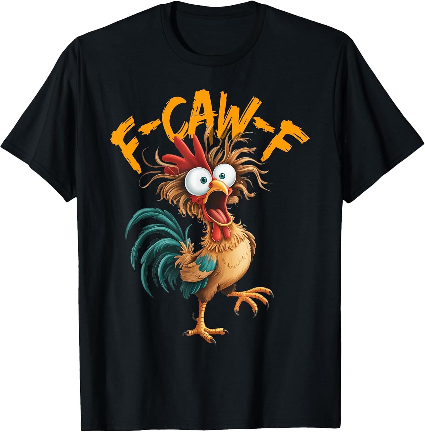 F Caw F Rooster Funny Bird Chicken Whisperer Fawk Men Women T-Shirt