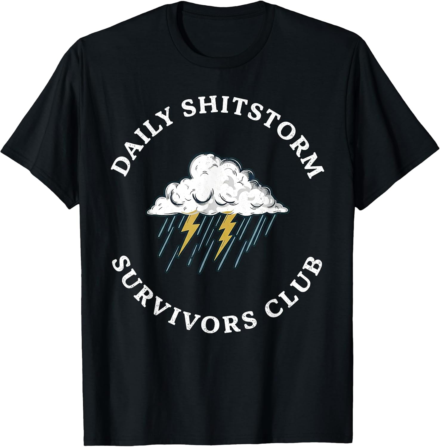 Daily Shitstorm Survivors Club Funny Sarcastic Coworker Gag T-Shirt