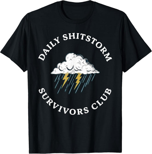 Daily Shitstorm Survivors Club Funny Sarcastic Coworker Gag T-Shirt
