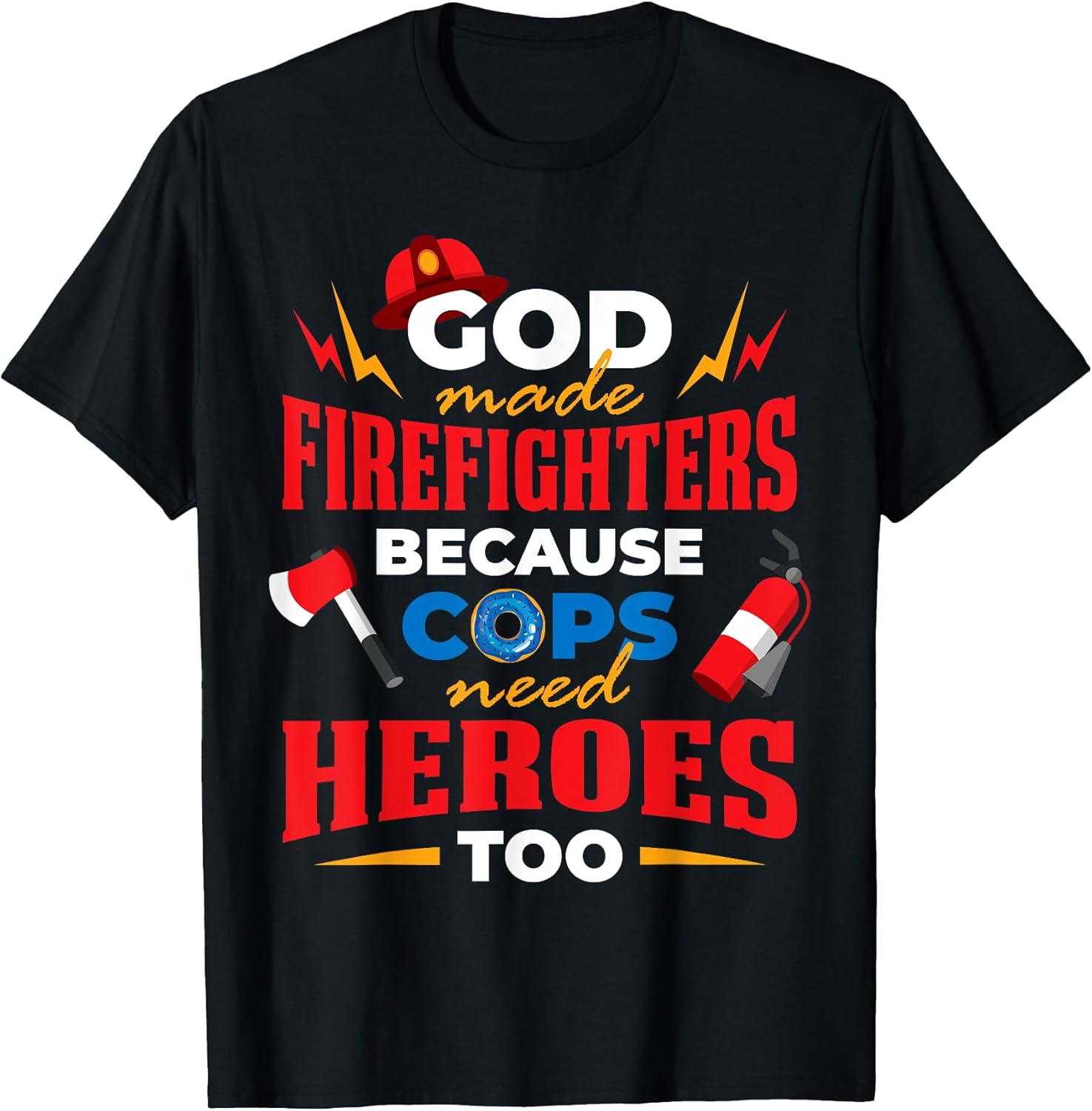God Made Firefighters Clothing