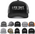 I Fix Shit Premium Embroidered Trucker Hat,Funny Sarcastic Mesh Back Hat for Men,Unique Birthday Gift for Dad or Husband