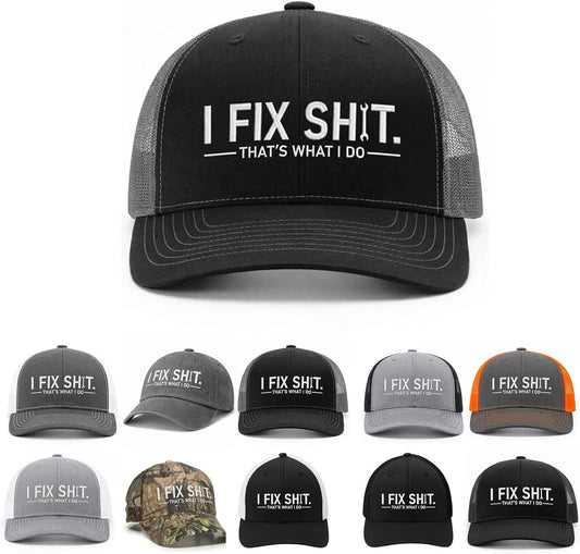 I Fix Shit Premium Embroidered Trucker Hat,Funny Sarcastic Mesh Back Hat for Men,Unique Birthday Gift for Dad or Husband