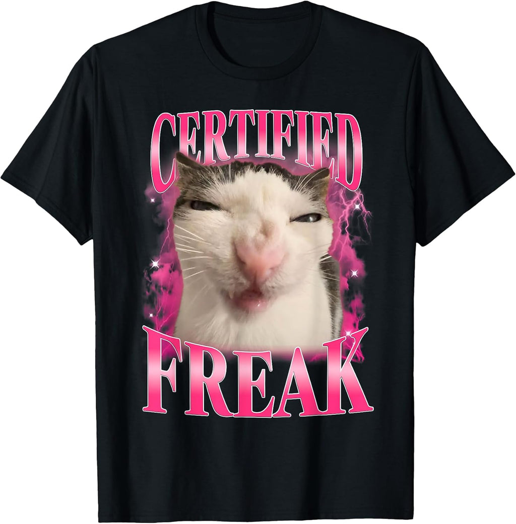 Certified Freak Eat Cement Cursed Cat Meme Humor