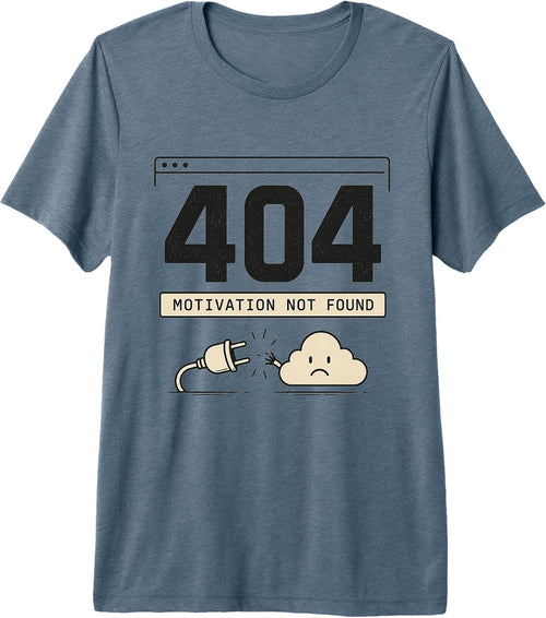 404 Motivation Not Found Funny Tech Meme
