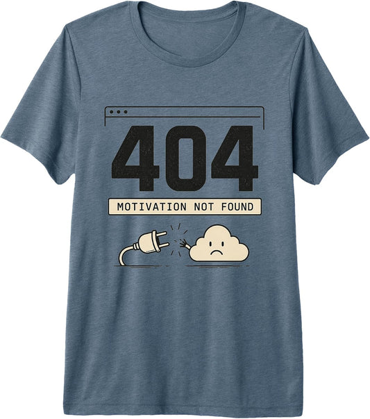 404 Motivation Not Found Funny Tech Meme