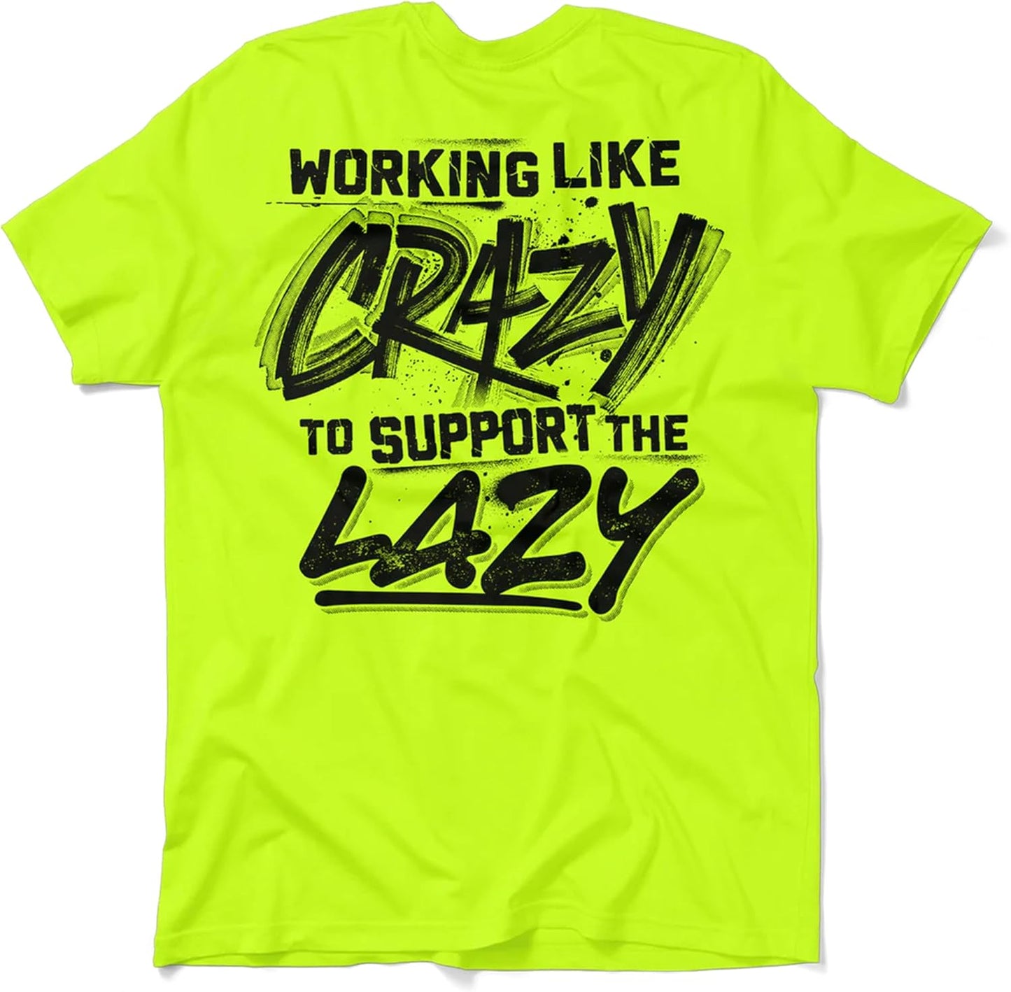 Hi Vis, Hi Viz Working Like Crazy Cotton/Poly Blend Half-Sleeve Safety T-Shirt, Funny Work Shirts for Men, Safety Yellow