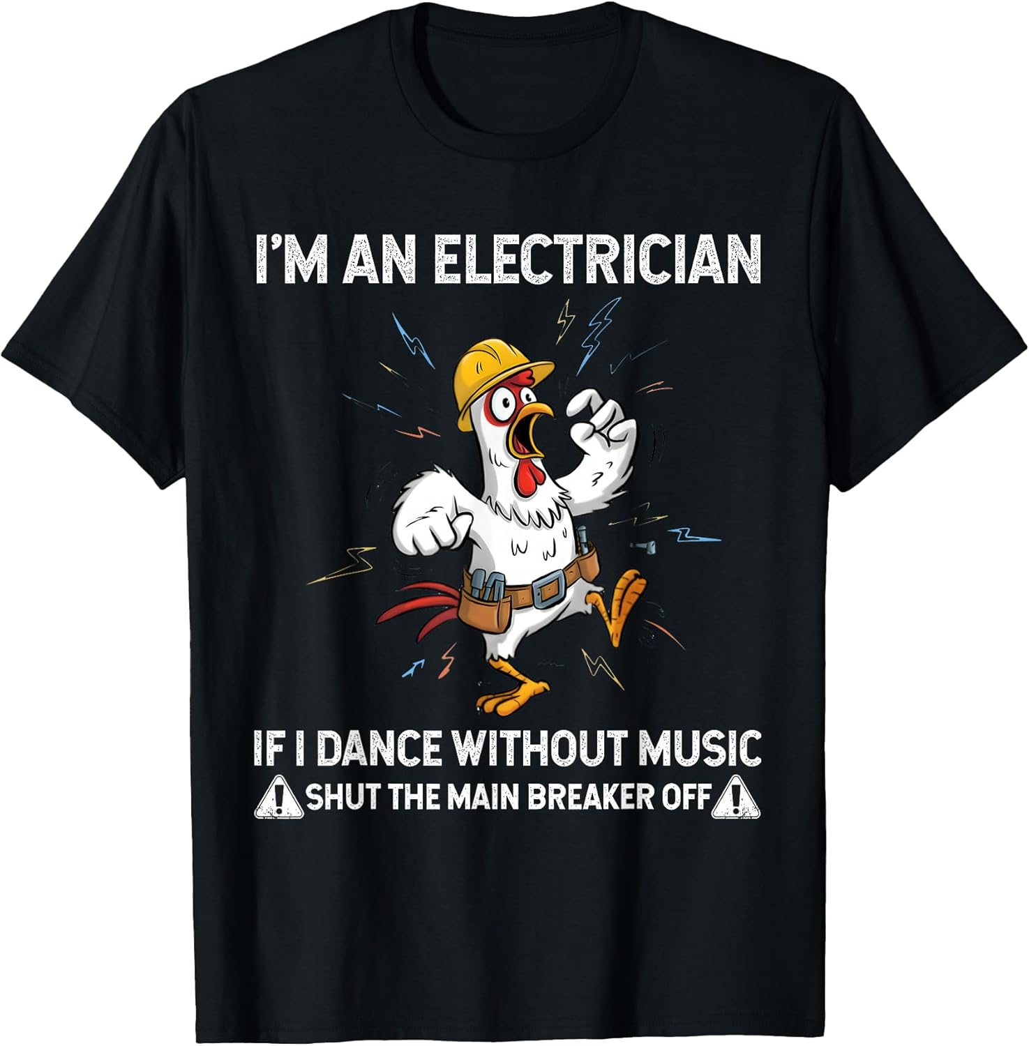 Chicken I'm An Electrician Shirt