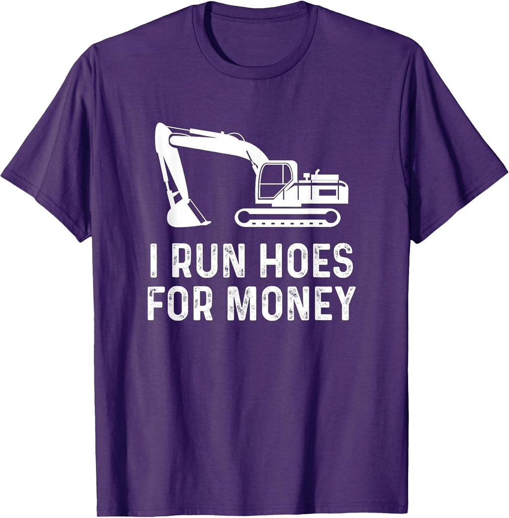 I Run Hoes For Money Construction Humor T-Shirt