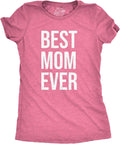 Womens Best Mom Ever T Shirt Funny Mama Gift Mothers Day Cute Life Saying Tees