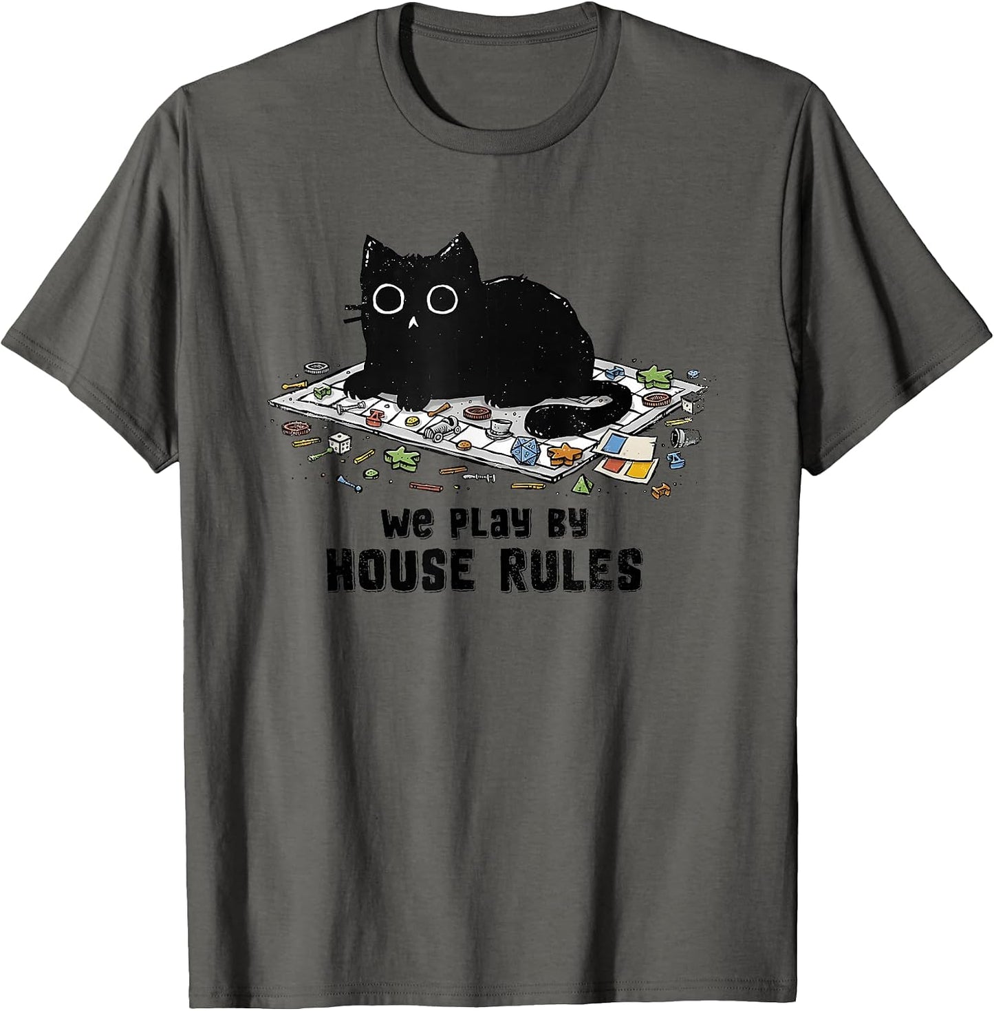 We Play By House Rules Board Games Black Cat Tees