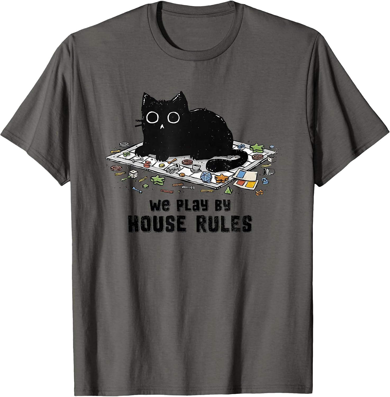 We Play By House Rules Board Games Black Cat Tees