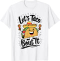 Cute Lets Taco Bout It Funny Mexican Taco