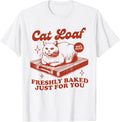 Cat Loaf Freshly Baked Just For You Kitten Foodie
