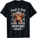 Just a Girl Who Loves Highland Cows Scottish Tee