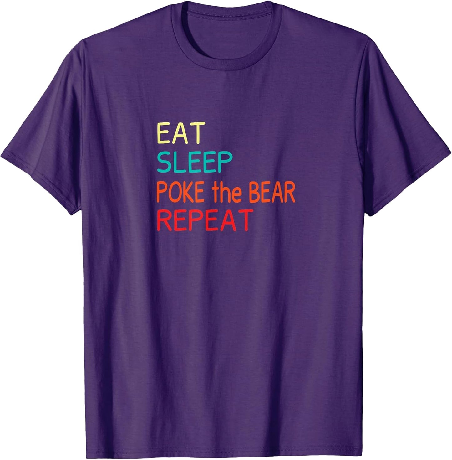 Eat Sleep Poke the Bear Repeat Merch