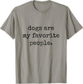Dogs are My Favorite People T-Shirt