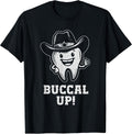 Buccal up Tooth Dental Hygienist Funny Dentist Dental Pun T-Shirt