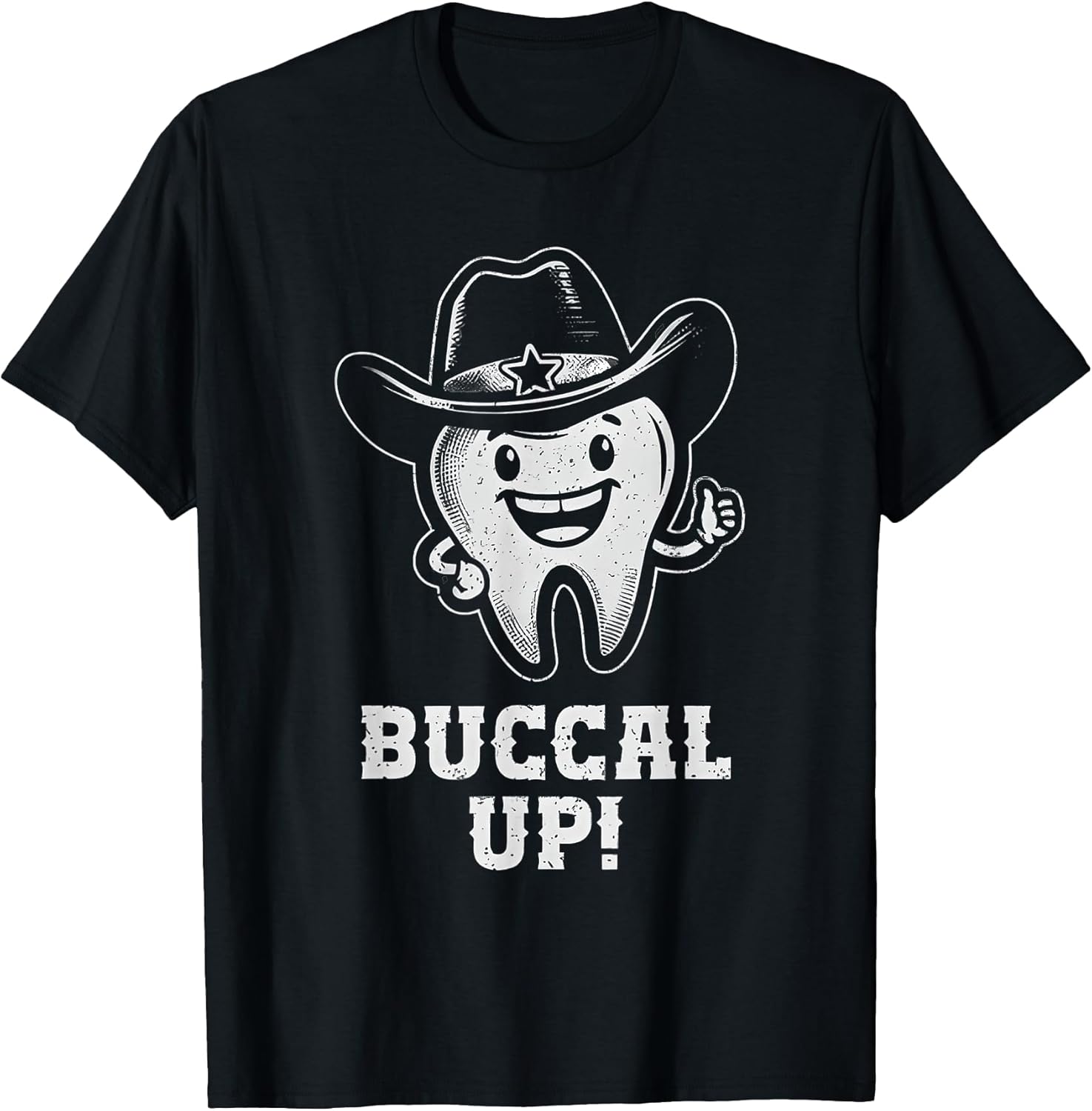 Buccal up Tooth Dental Hygienist Funny Dentist Dental Pun T-Shirt