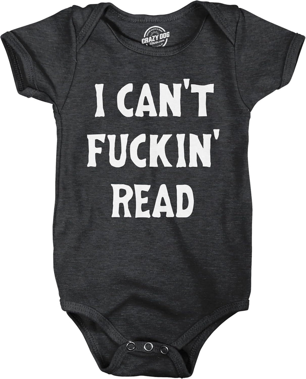 I Cant F*ckin Read Baby Bodysuit Funny Sarcastic Baby Joke Novelty Jumper for Infants