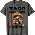 Taco Emergency Call 9 Juan Juan Shirt Cinco De May