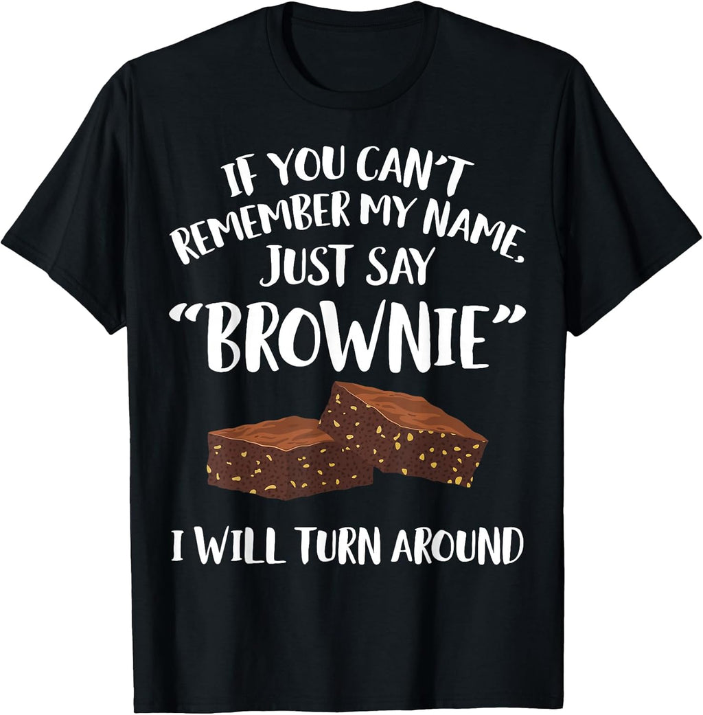 Cool Brownie Humor Quote Merch