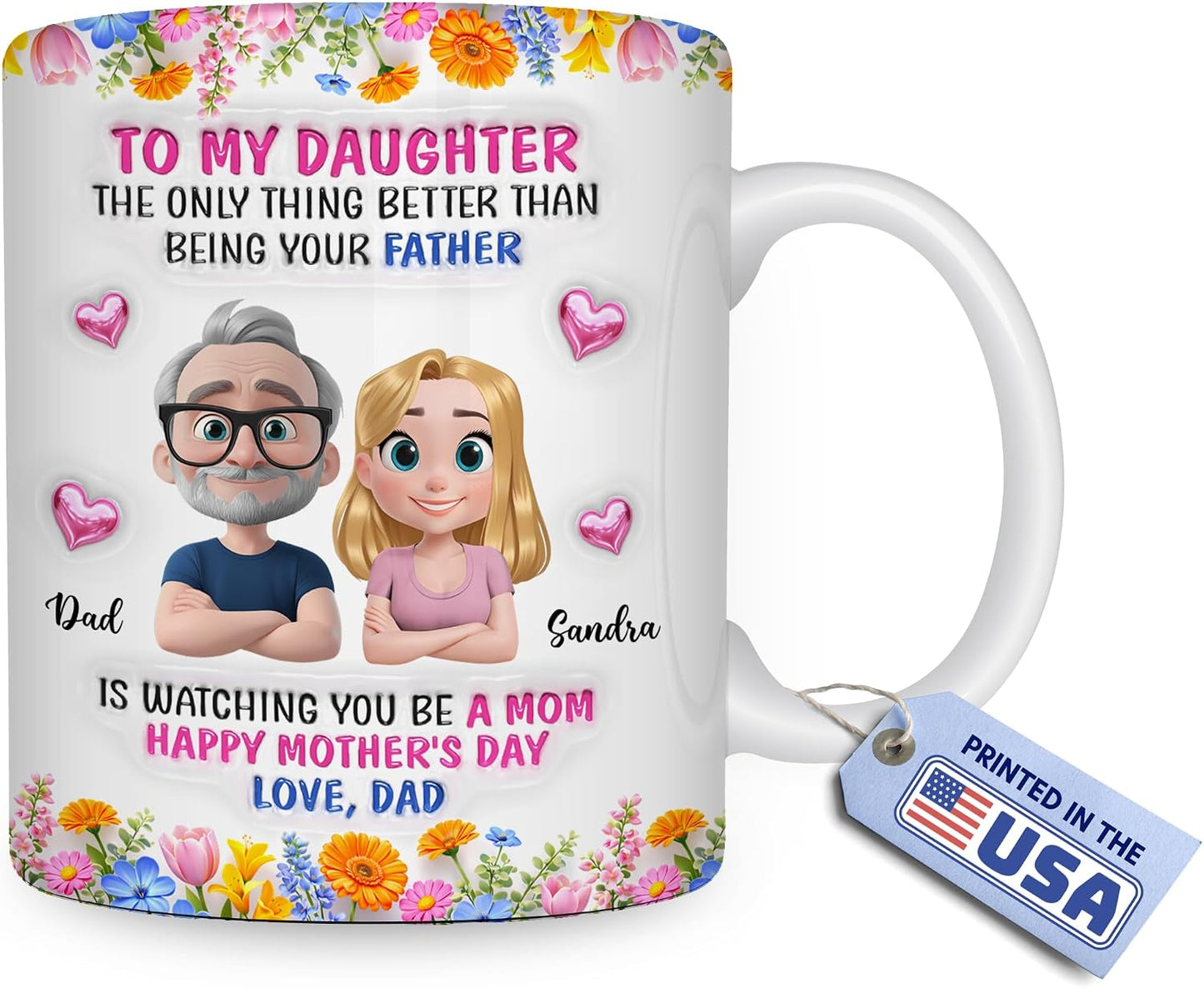 Wrappiness Personalized Daughter Mug from Dad - The Only Thing Better Than Being Your Father is Watching You Be A Mom, 11oz 15oz Coffee Mug, Dad’s Gift for Her on Mother’s Day, Birthdays