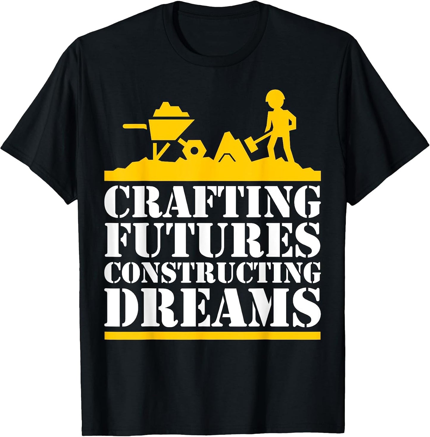 Construction Themed Quote T-Shirt
