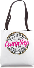 Girls Weekend Tee Warning Cousin Trip In Progress