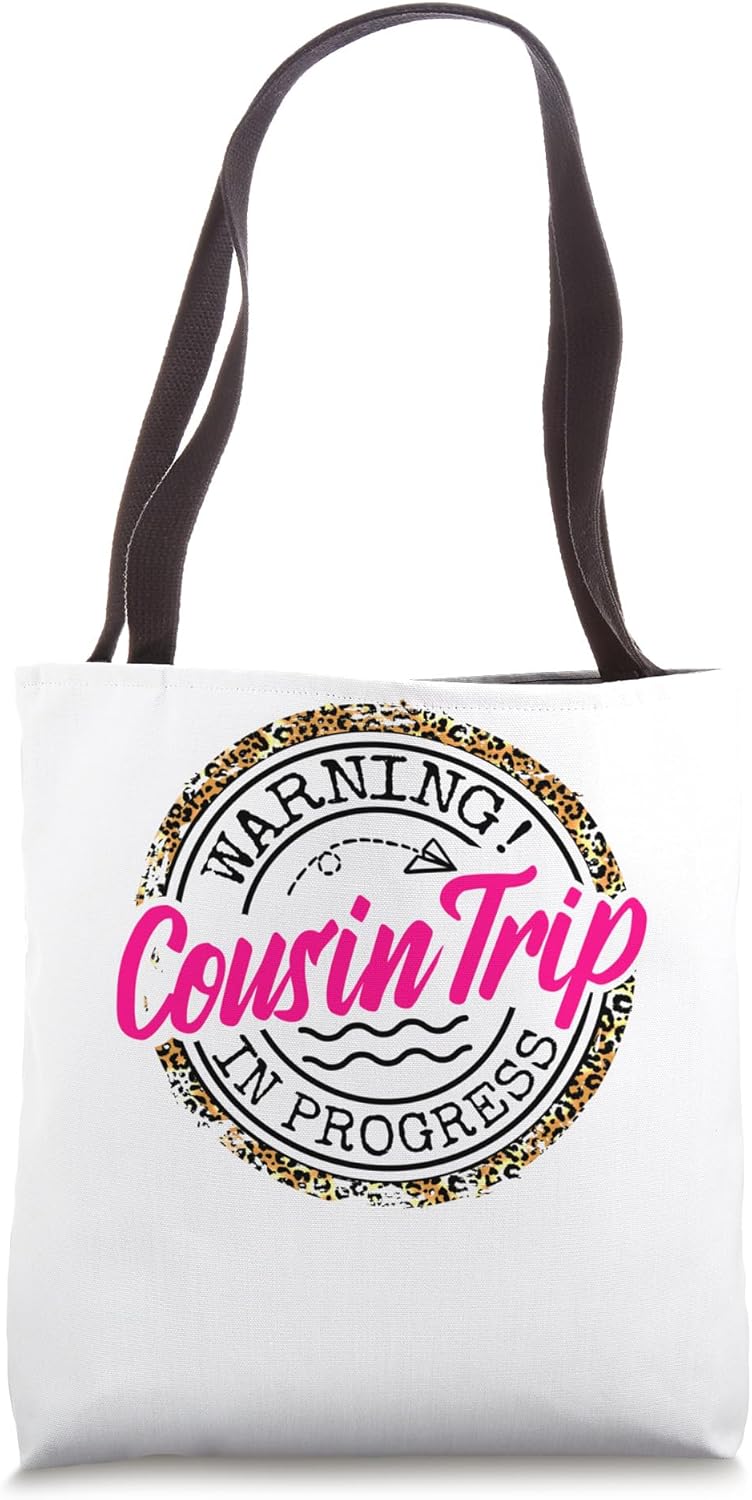 Girls Weekend Tee Warning Cousin Trip In Progress