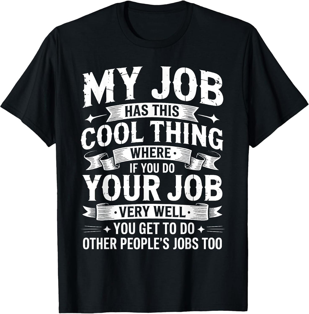 Funny Office Job Sarcastic Saying Tees