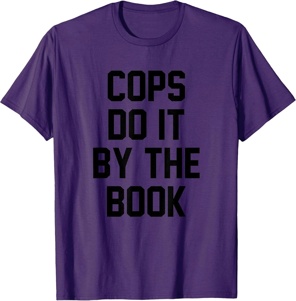Cops Do It By The Book Tees