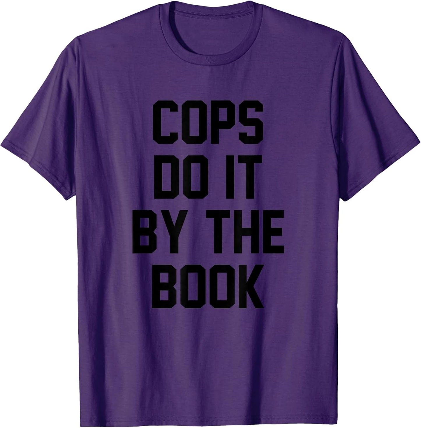 Cops Do It By The Book Tees