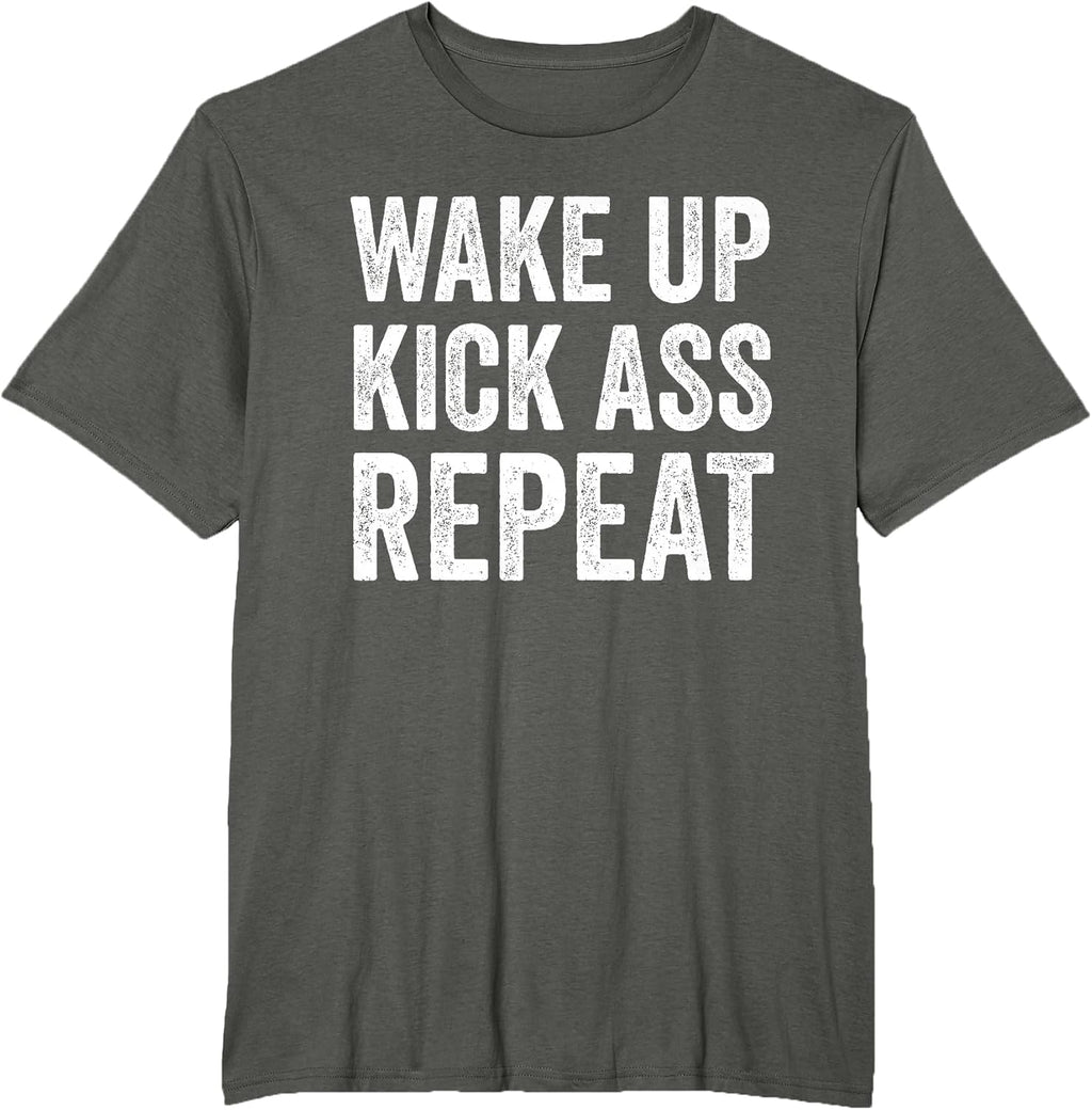 Wake Up Kick Ass Repeat Shirt,Funny Quote Workout Motivation T-Shirt