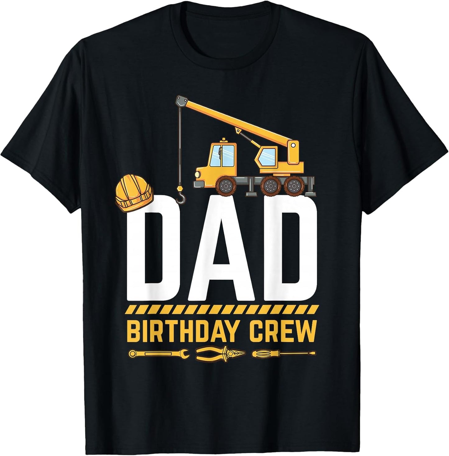 Dad Birthday Crew Construction T-Shirt