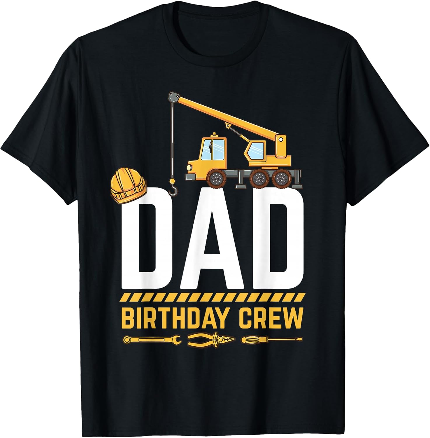 Dad Birthday Crew Construction T-Shirt