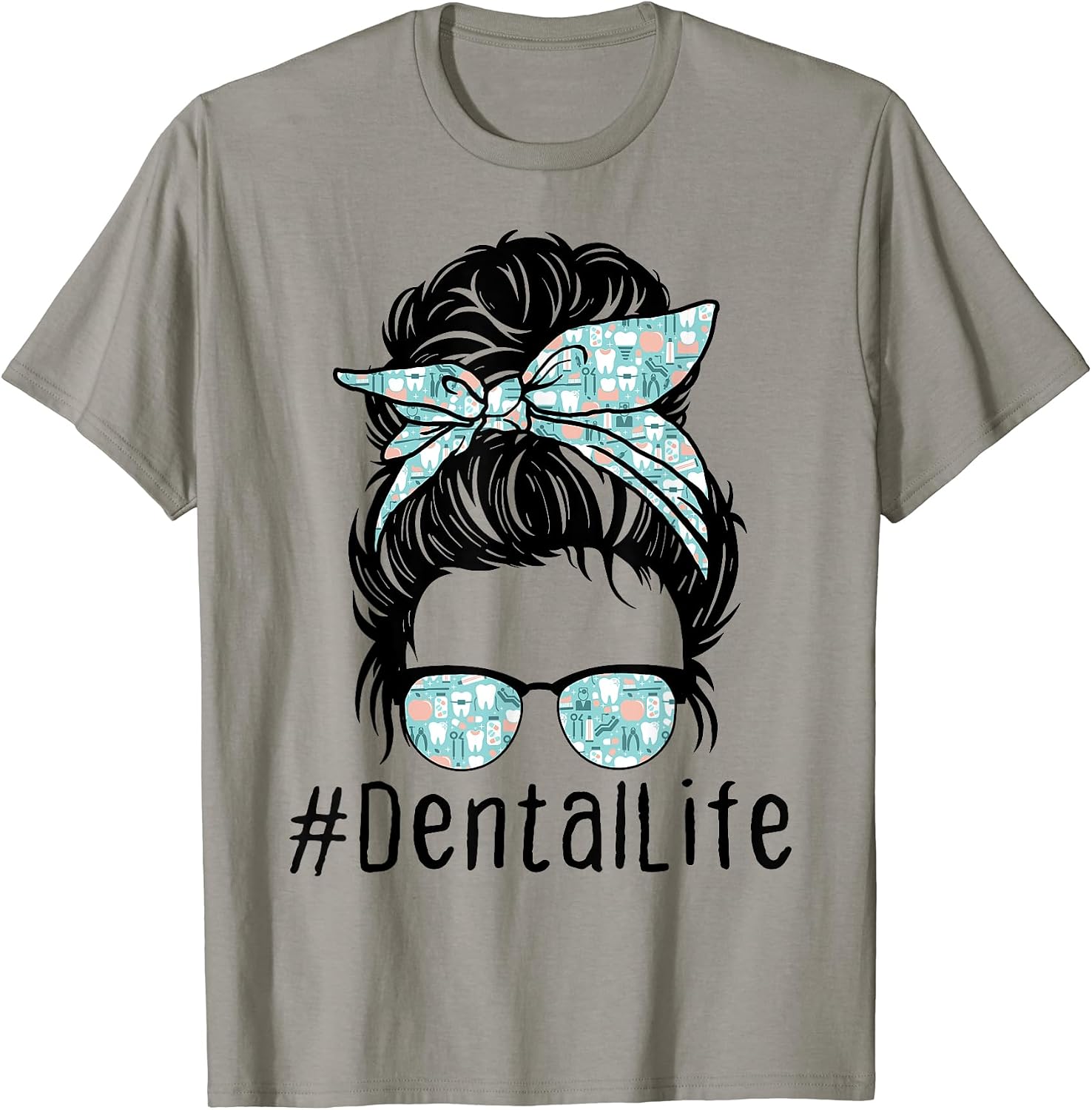 Dental Life Messy Bun Novelty Designs