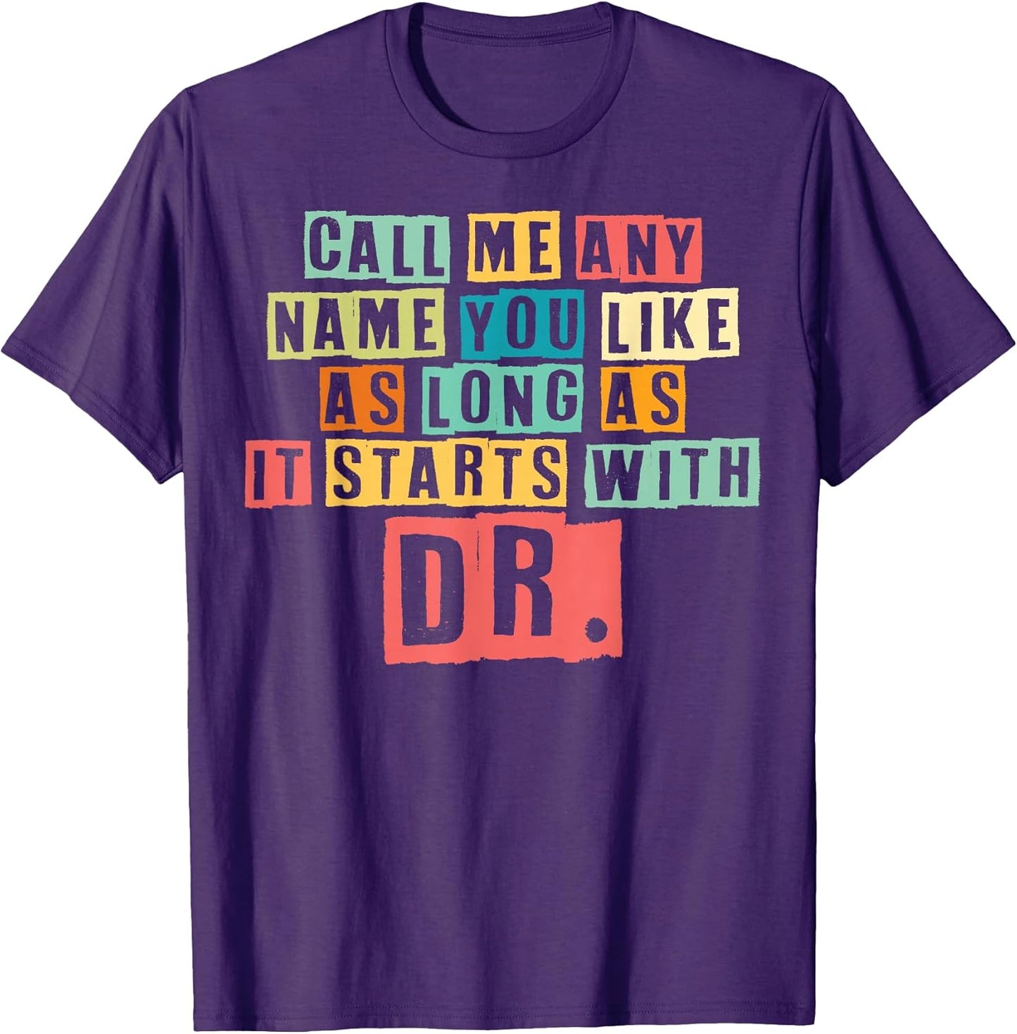 Call Me Any Name You Like Dr Tees