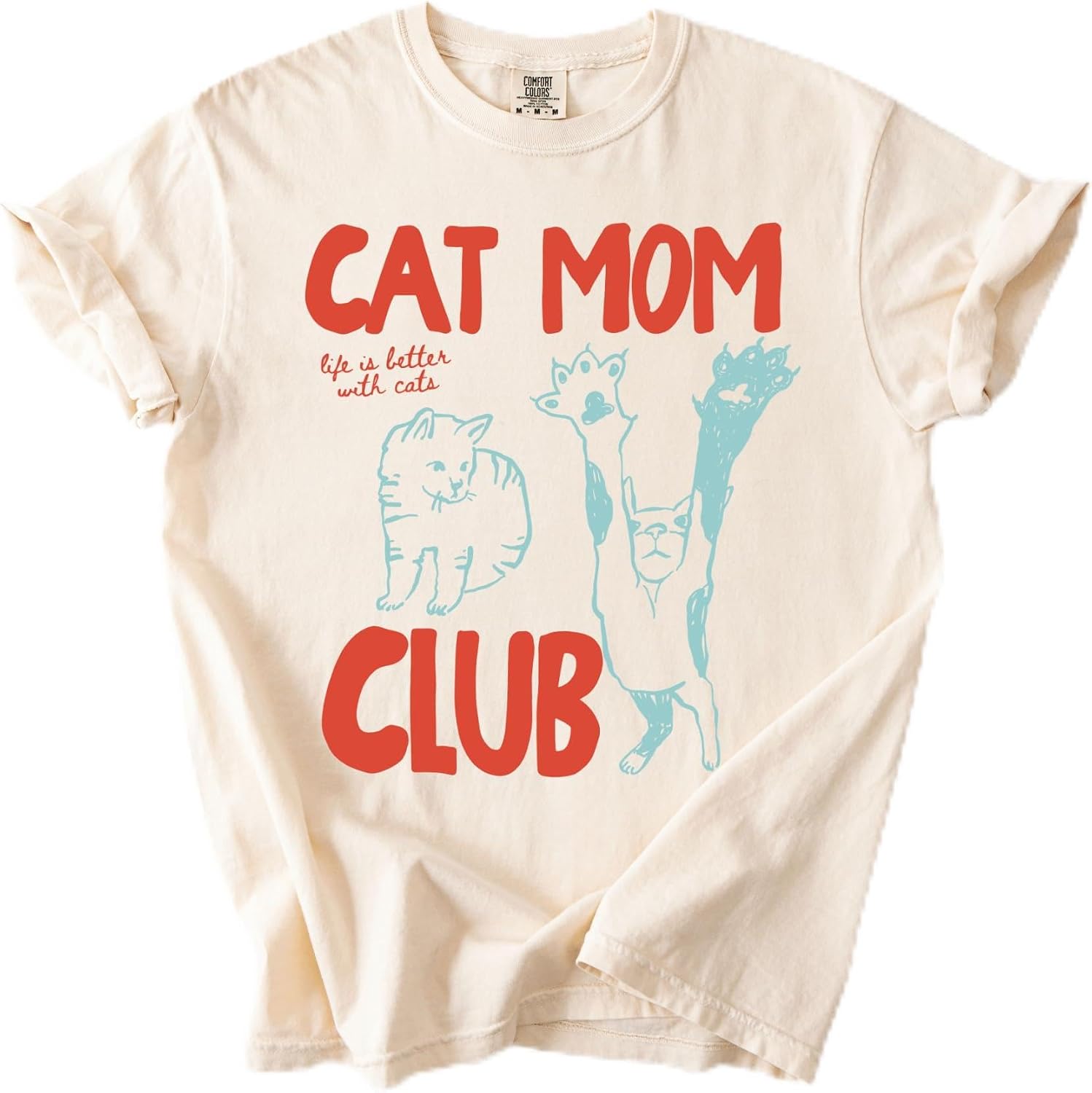 Cat Mom Club Comfort Colors T Shirt, Life is Better with Cats Graphic Tee, Cute Cat Lover Gift, Vintage Cat Mom Shirt