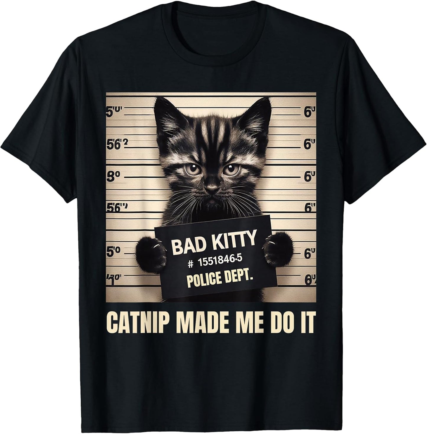 Catnip Made Me Do It Mugshot for Cat Lover Cat Mom Cat Dad T-Shirt