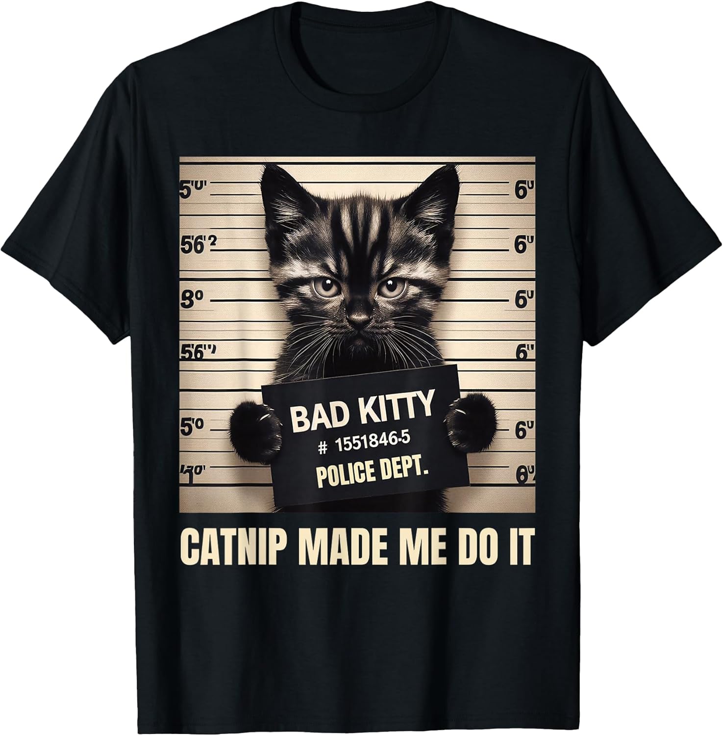 Catnip Made Me Do It Mugshot for Cat Lover Cat Mom Cat Dad T-Shirt