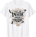 Funny I Kept The Inside Thoughts Inside Tee Shirt