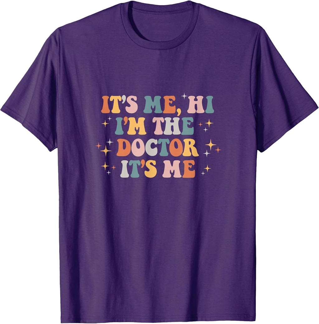It’s Me Hi I’m The Doctor It’s Me Funny Job