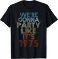 We're Gonna Party Like It's 1975 Birthday Merch