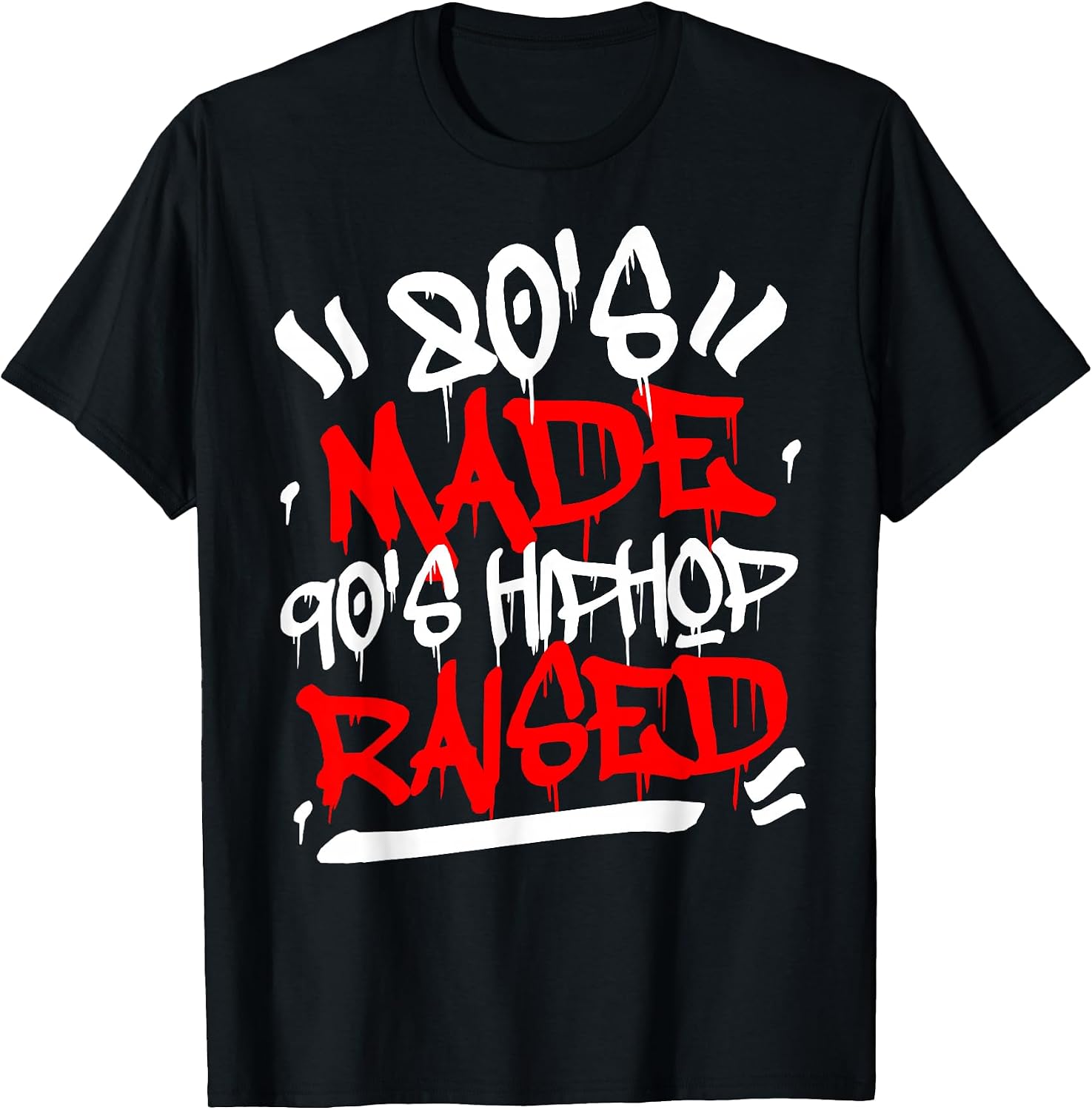 80s Made 90s Hip Hop Raised Old School Gifts